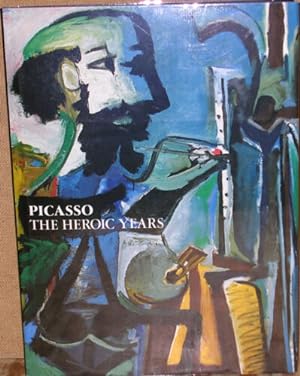 Picasso: The Heroic Years