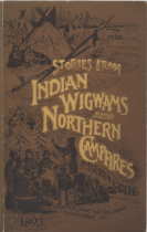 STORIES FROM INDIAN WIGWAMS AND NORTHERN CAMPFIRES;