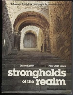 Strongholds of the Realm Defences in Britain from Prehistory to the 20th Century