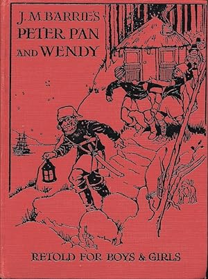 J. M. Barrie's Peter Pan and Wendy, Retold for Boys & Girls