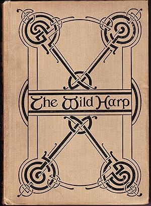 The Wild Harp. A Selection from Irish Poetry By Katharine Tynan. With Decorations By C.M. Watta
