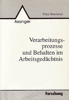 Verarbeitungsprozesse und Behalten im Arbeitsgedächtnis.