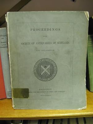 Proceedings of the Society of Antiquaries of Scotland, Volume XII, Part II