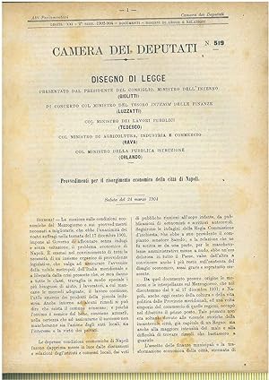 Disegno di legge: Provvedimenti per il risorgimento economico della città di Napoli. 24 marzo 190...
