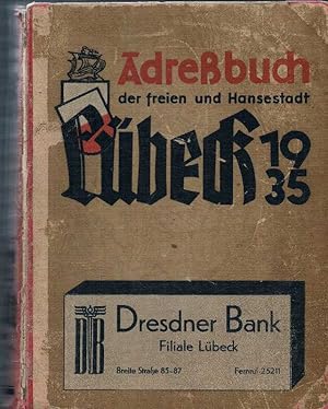 Adreßbuch 1935 der freien und Hansestadt Lübeck und benachbarter Orte.