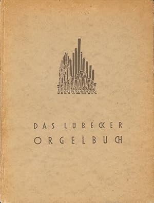 Das Lübecker Orgelbuch. Einführung von Walter Kraft. 24 Bilder von Hildegard Heise.