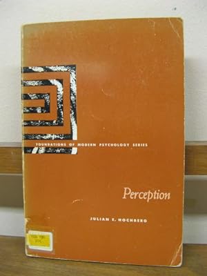 Perception ( Foundations of Modern Psychology Series)