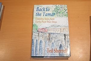 Back to the Tamar: Country Tales from Early Post-War Days (Signed copy)