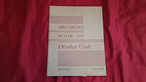 MRS. HELM'S BOOK OF DRESDEN CRAFT