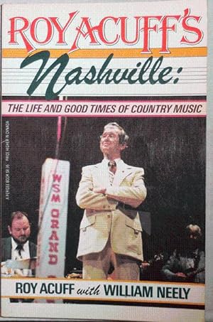 Roy Acuff's Nashville: The Life and Good Times of Country Music (Inscribed)
