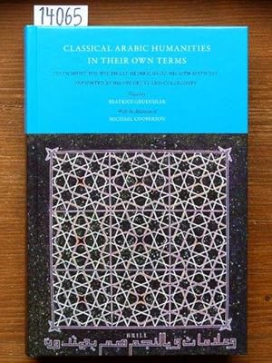 Classical arabic Humanities in their own Terms. Festschrift for Wolfhart Heinrichs on his 65th Bi...