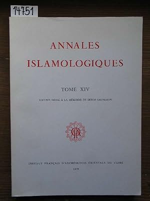 Annales Islamologiques. Publications de l'Institut francais d'Archéologie orientale du Caire.- Vo...
