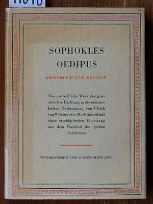 Oedipus [Oedipus rex, griech. u. dt.]. Griechisch u. deutsch. Übertr. von Ulrich von Wilamowitz-M...