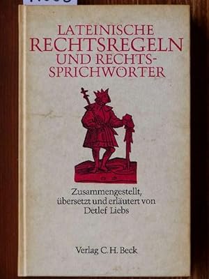 Lateinische Rechtsregeln und Rechtssprichwörter. Zusammengestellt, übers. u. erläutert von Detlef...