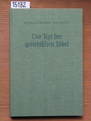 Der Text der griechischen Bibel (The text of the Greek bible, dt.). Berechtigte Übers. aus d. Eng...