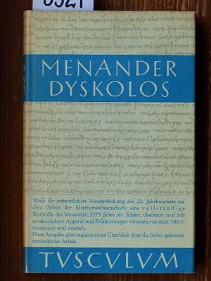 Dyskolos (Dyscolus, griech. u. dt.). Griechisch u. deutsch mit textkritischem Apparat u. Erl. hrs...