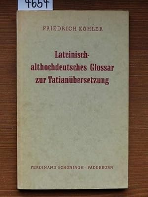 Lateinisch-althochdeutsches Glossar zur Tatianübersetzung, als Ergänzung zu Sievers' althochdeuts...