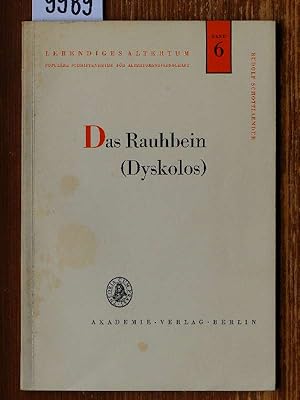 Das Rauhbein (Dyskolos) [Dyscolus, dt.]. Komödie in fünf Akten übers. u. eingeleitet von Rudolf S...