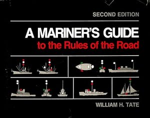 A MARINER'S GUIDE TO THE RULES OF THE ROAD - Second Edition