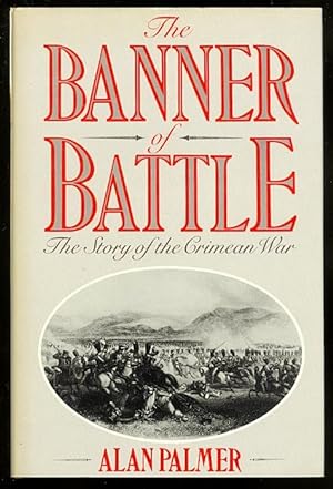 THE BANNER OF BATTLE: THE STORY OF THE CRIMEAN WAR.