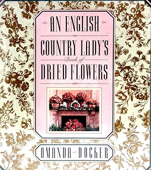 An English Country Lady's Book of Dried Flowers