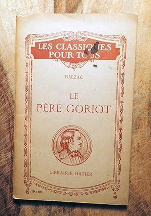 LE PERE GORIOT : Les Classiques Pour Tous, No. 186