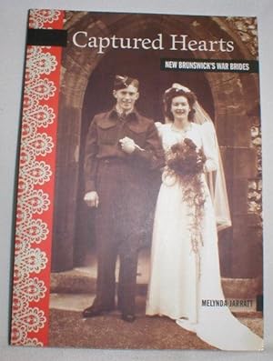 Captured Hearts; New Brunswick's War Brides