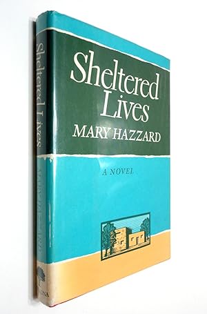 Sheltered Lives: A Novel