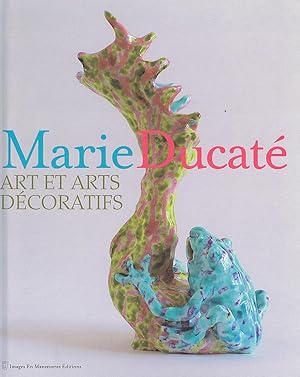 MARIE DUCATE 1983-2004, ART ET ARTS DECO