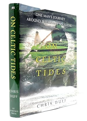 On Celtic Tides: One Man's Journey Around Ireland by Sea Kayak