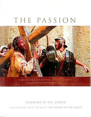 The Passion: Photography From The Movie The Passion Of Christ