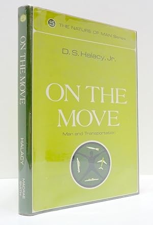 On the Move: Man and Transportation (The Nature of Man Series)