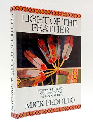 Light of the Feather: Pathways Through Contemporary Indian America