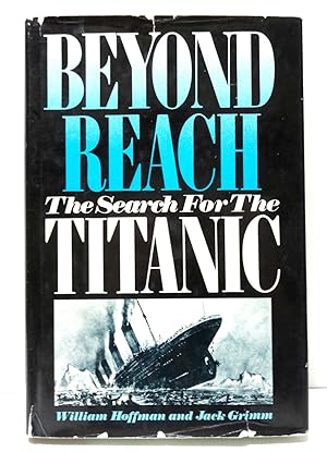 Beyond Reach: The Search for the Titanic