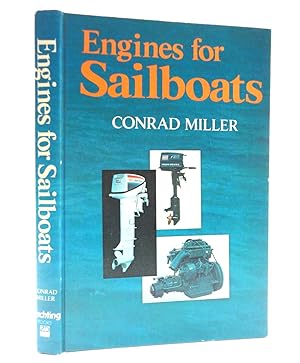 Engines For Sailboats: The Yachtsman's Guide To Selection, Installation, First Aid And Maintenanc...