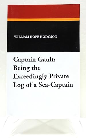 Captain Gault : Being the Exceedingly Private Log of a Sea-Captain