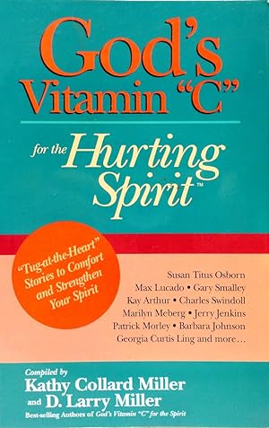 God's Vitamin "C" for the Hurting Spirit: Tug at the Heart Stories to Comfort and Strengthen Your...