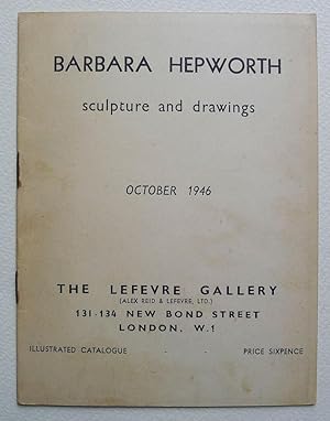 Barbara Hepworth. Sculpture and drawings. The Lefevre Gallery, London October 1952.