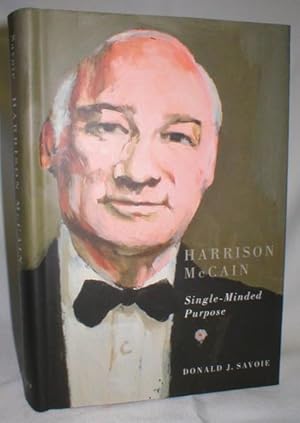 Harrison McCain; Single-Minded Purpose