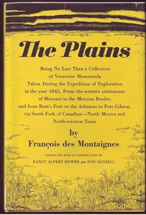 The Plains. Being No Less Than a Collection of Veracious Memoranda Taken During the Expedition of...