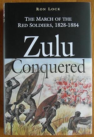 Zulu Conquered the March of the Red Soldiers, 1828-1884