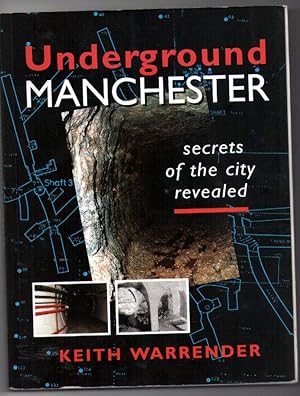 Underground Manchester Secrets Of The City Revealed