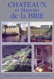 Châteaux et Manoirs de la Brie.