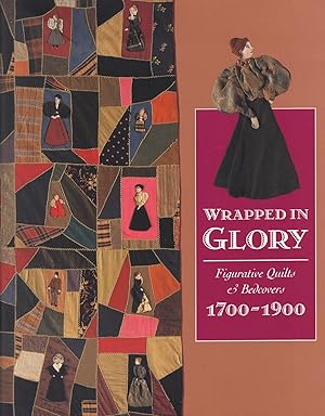 WRAPPED IN GLORY ~ Figurative Quilts & Bedcovers 1700-1900
