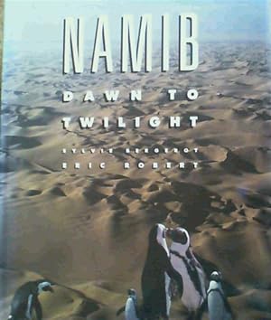 Namib: Dawn to Twilight