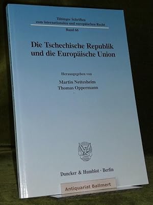 Die Tschechische Republik und die Europäische Union. Dokumentation des zweiten Treffens der Juris...