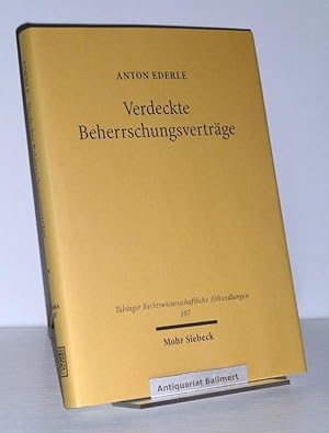 Verdeckte Beherrschungsverträge. Tübinger rechtswissenschaftliche Abhandlungen ; Bd. 107.