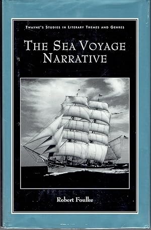 The Sea Voyage Narrative {Twain's Studies in Literary Themes and Genres N. 14]