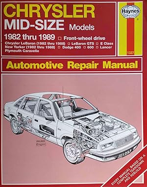 Automotive Repair Manual: Chrysler Mid-Size Models, 1982-1989, Front-Wheel Drive