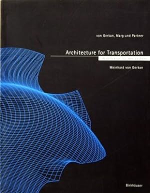 Architektur für den Verkehr : Von Gerkan, Marg und Partner = Architecture for transportation. [Üb...
